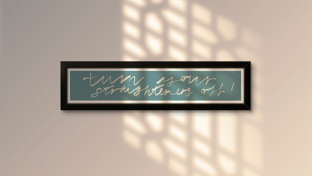 Turn Your Straighteners Off Panoramic Art Print / Framed or Unframed / 60 cm x 12 cm
