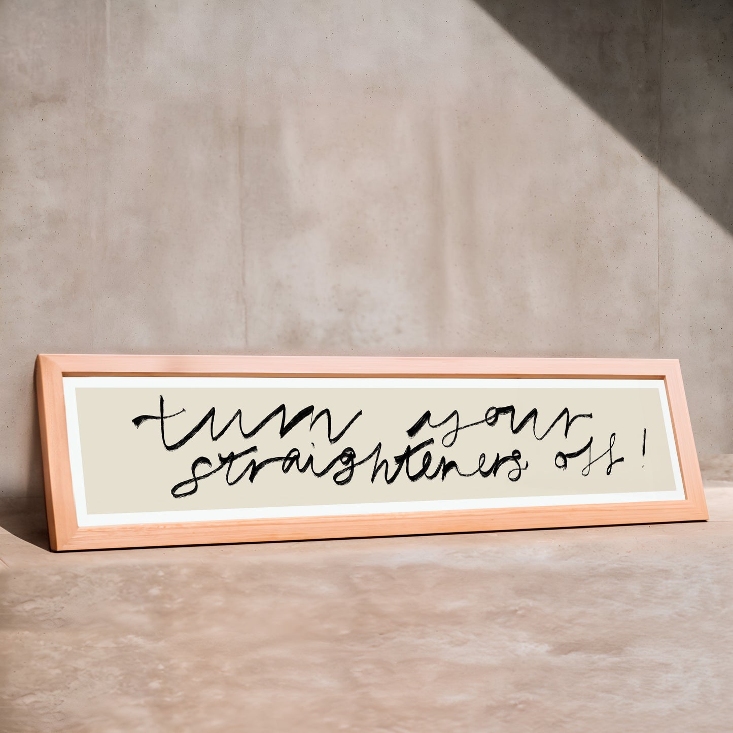 Turn Your Straighteners Off Panoramic Art Print / Framed or Unframed / 60 cm x 12 cm