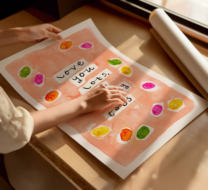 Love You Lots, Like Jelly Tots Art Print