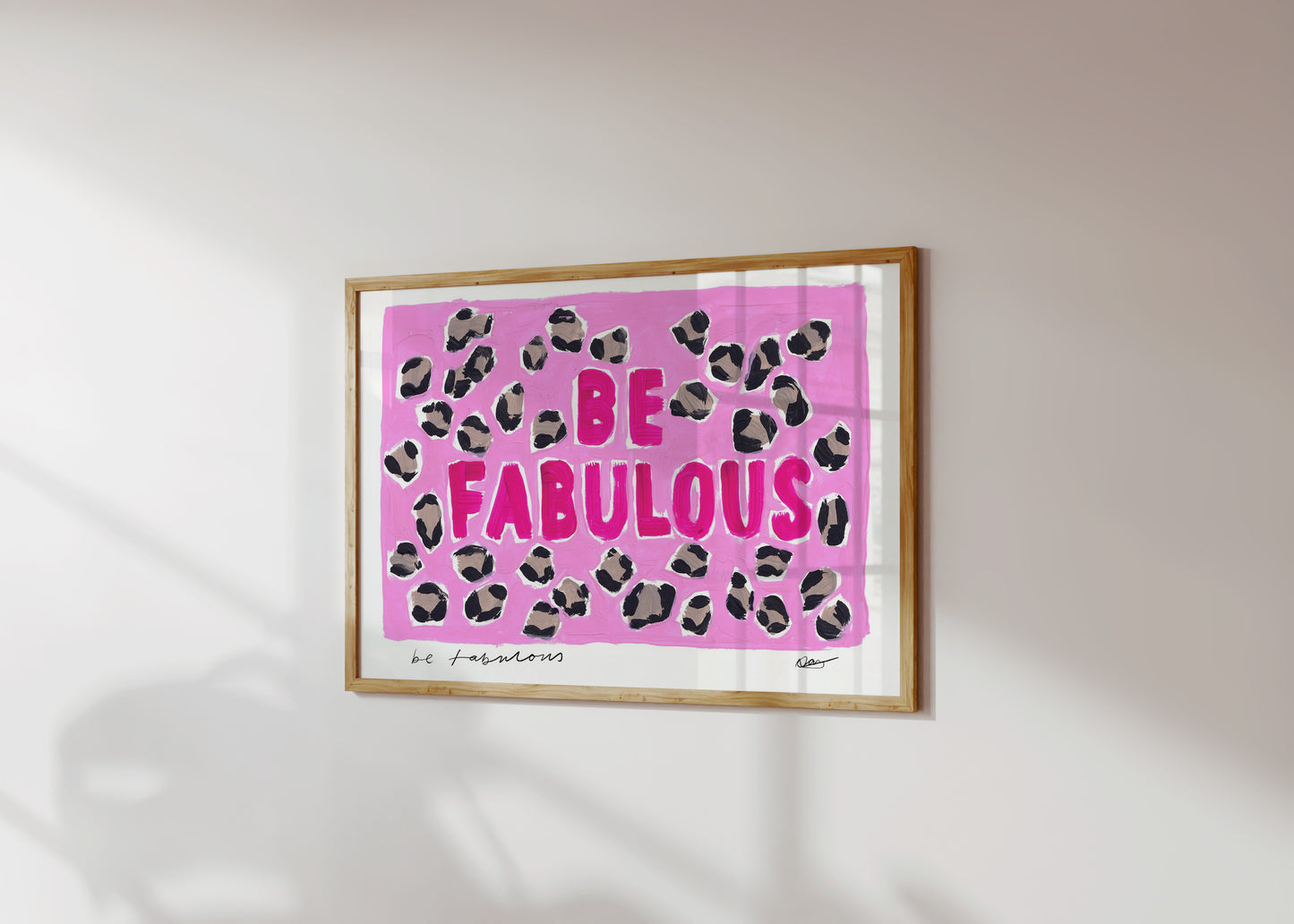 Be Fabulous Pink Art Print