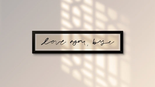 Love You, Bye Panoramic Art Print / Framed or Unframed /  60 cm x 12 cm