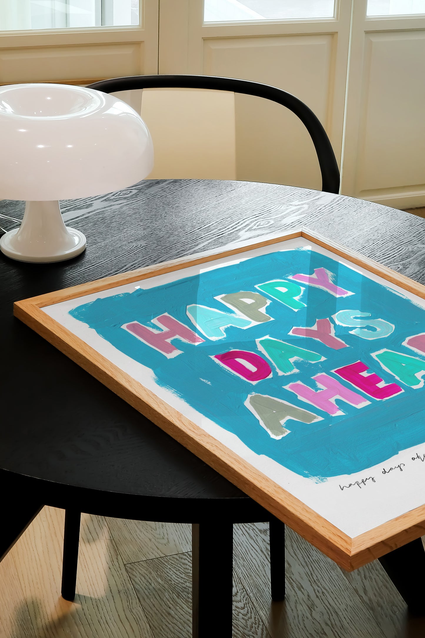 Happy Days Ahead Art Print