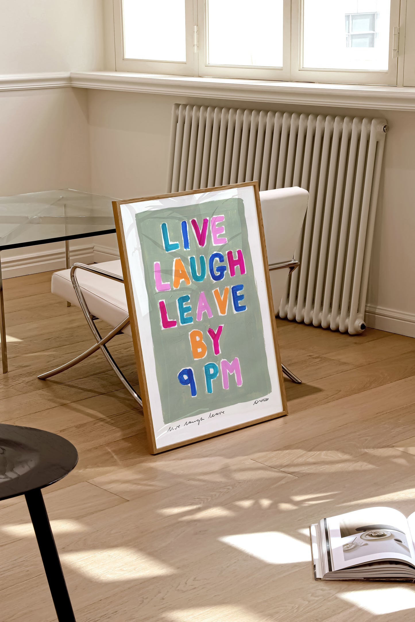 Live Laugh Leave by 9 pm Art Print