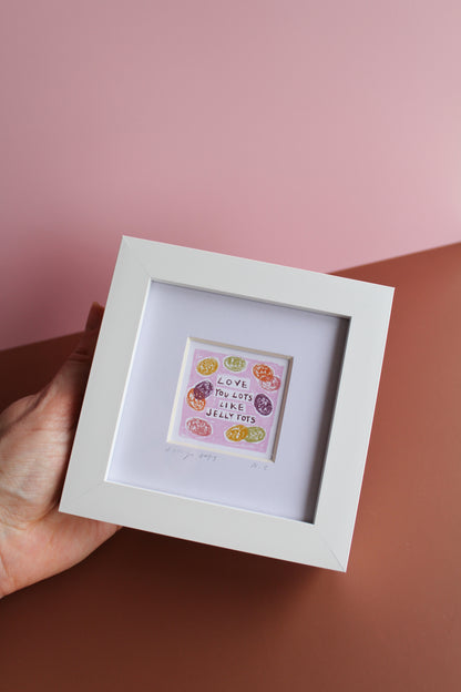 Love You Lots Like Jelly Tots Mini Art Print