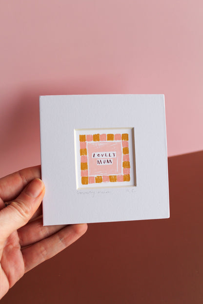Lovely Mum Mini Art Print