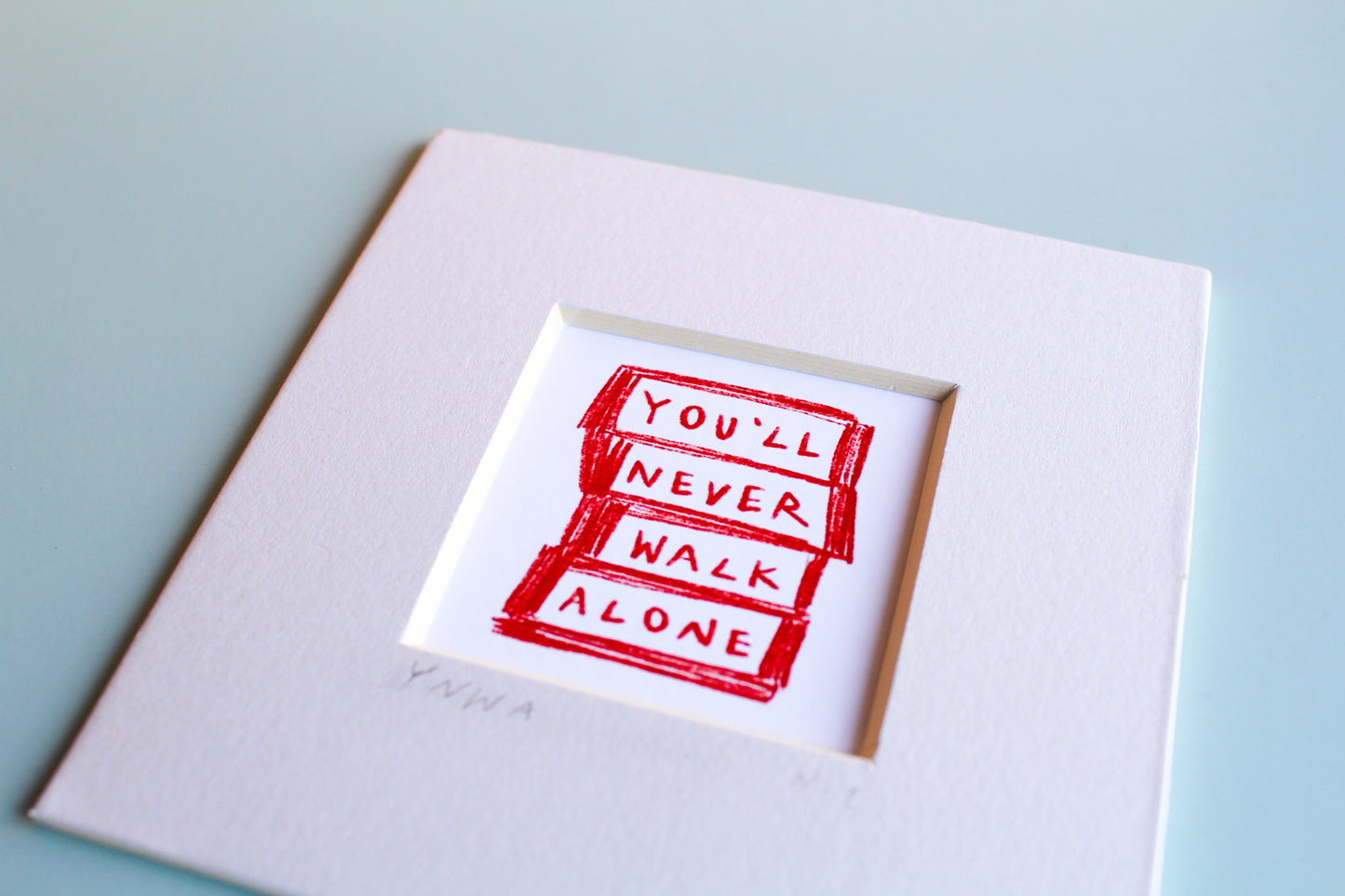 You'll Never Walk Alone Mini Art Print