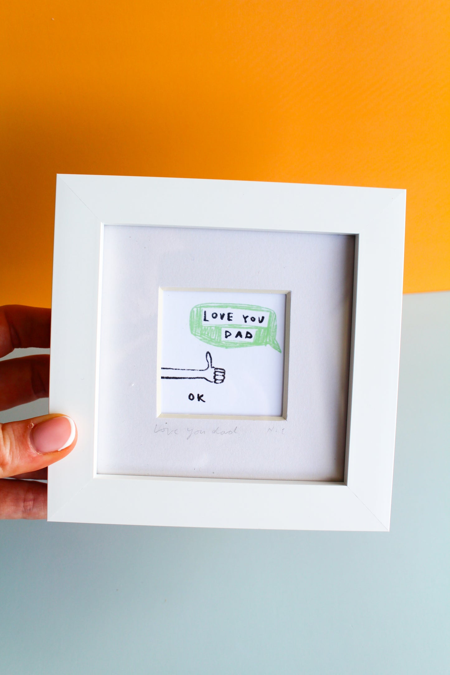 Love You Dad. Ok. Mini Art Print