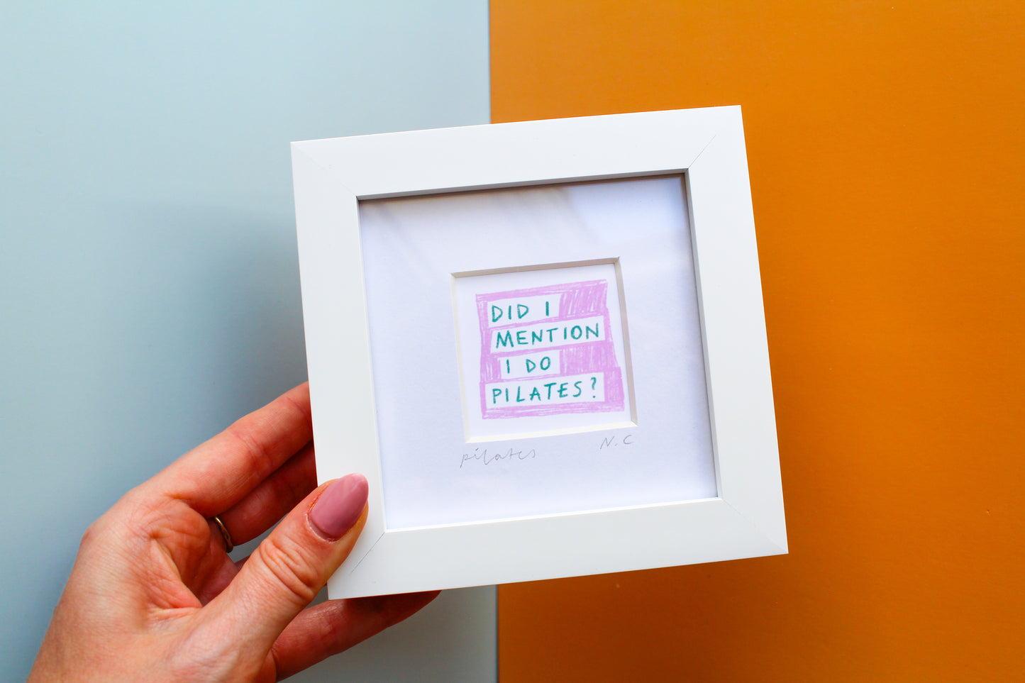 'Did I Mention I Do Pilates?' Mini Art Print