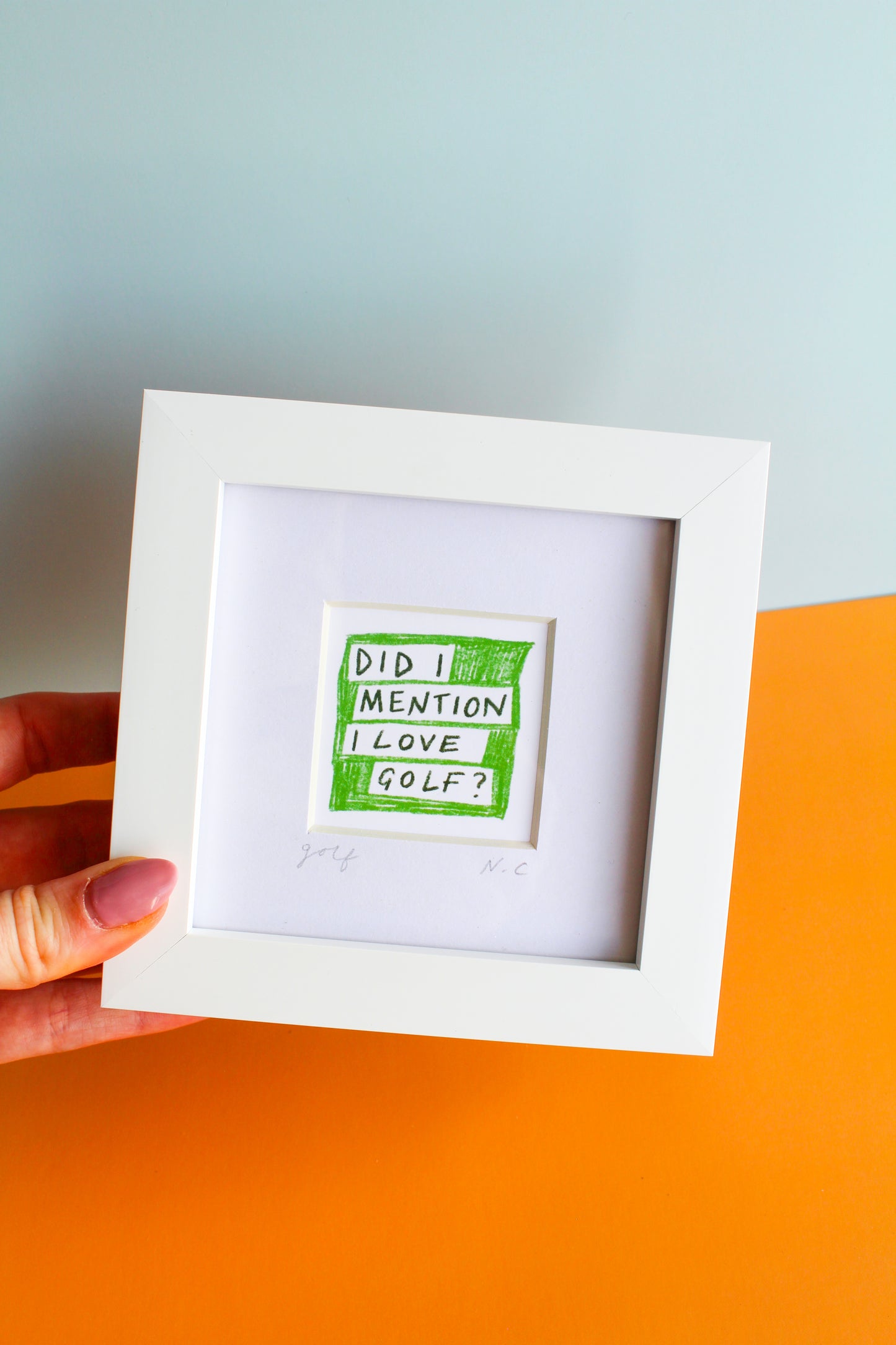 'Did I Mention I Love Golf?' Mini Art Print