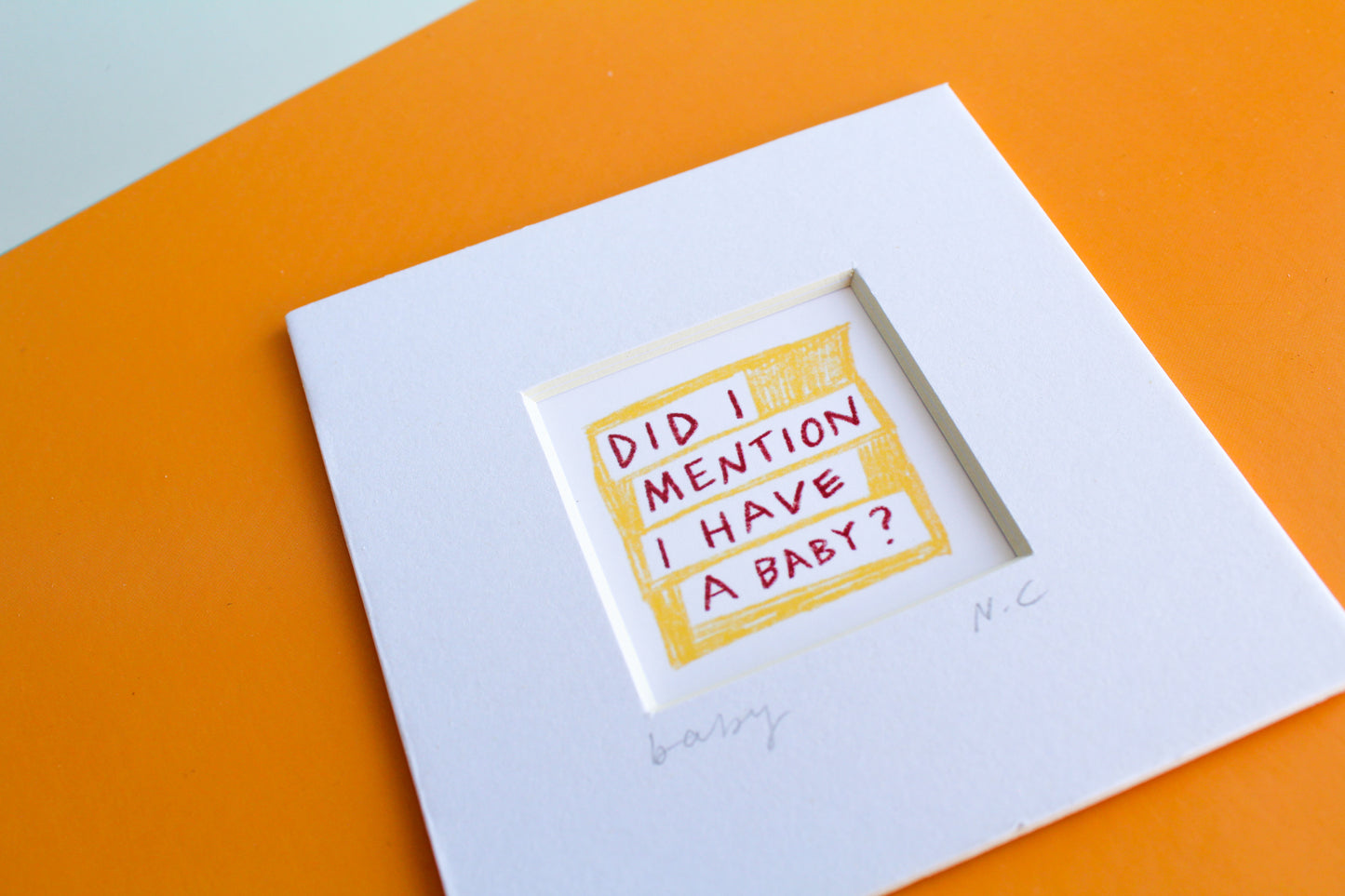 'Did I Mention I Have a Baby?' Mini Art Print