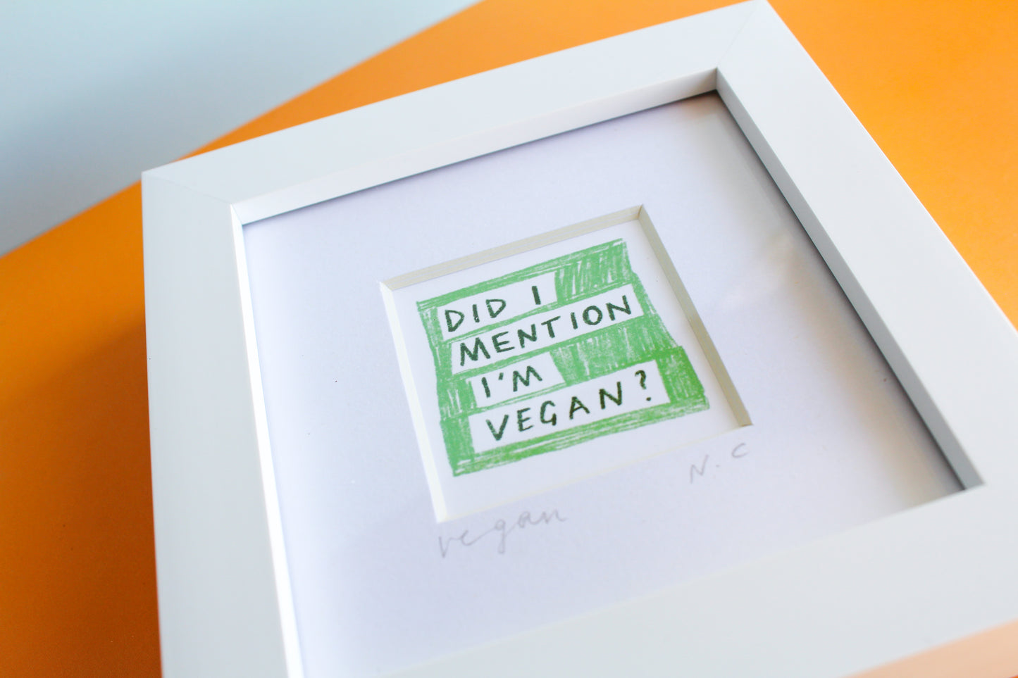 'Did I Mention I'm Vegan?' Mini Art Print