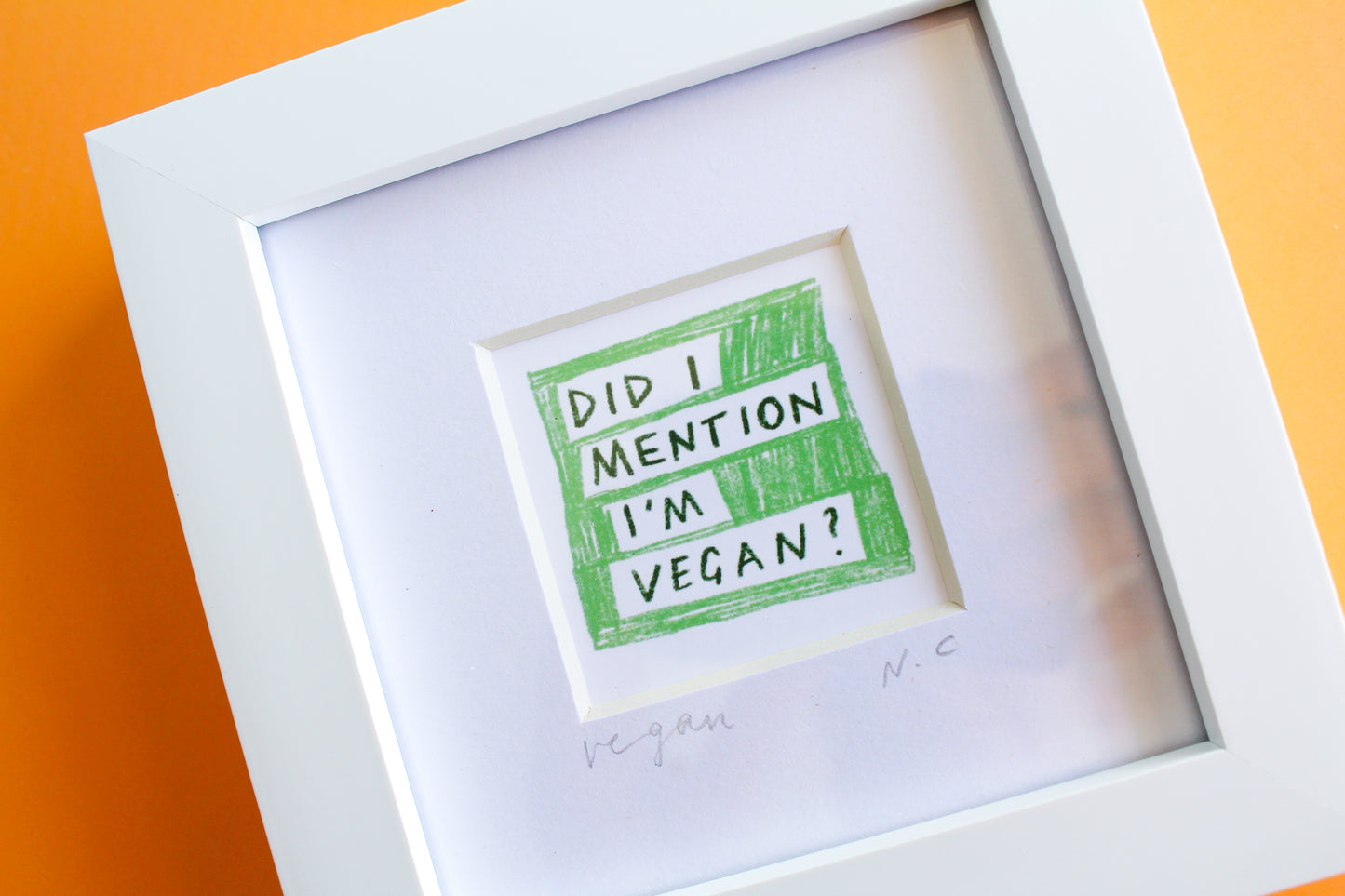 'Did I Mention I'm Vegan?' Mini Art Print