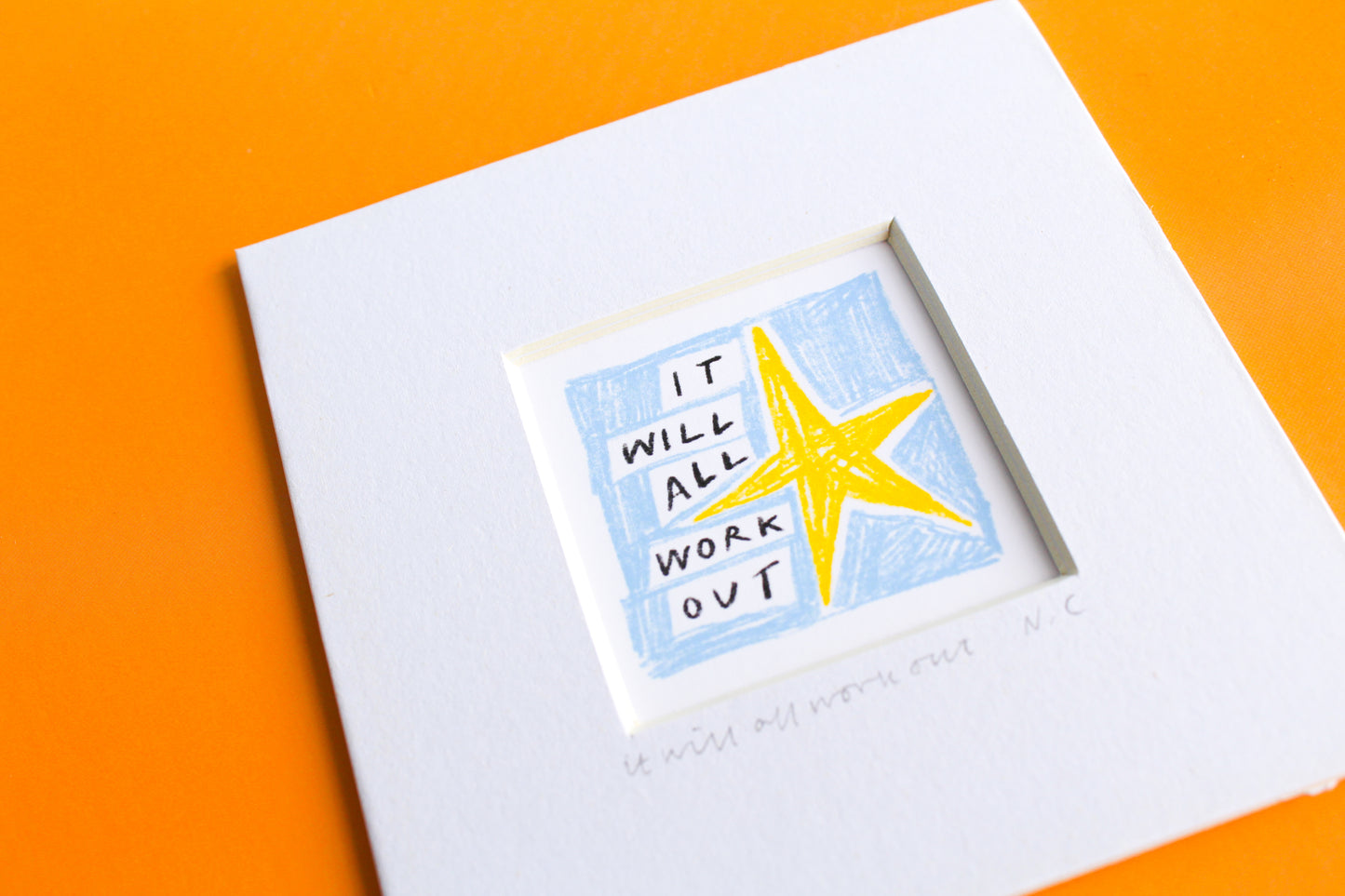 'It Will All Work Out' Mini Art Print
