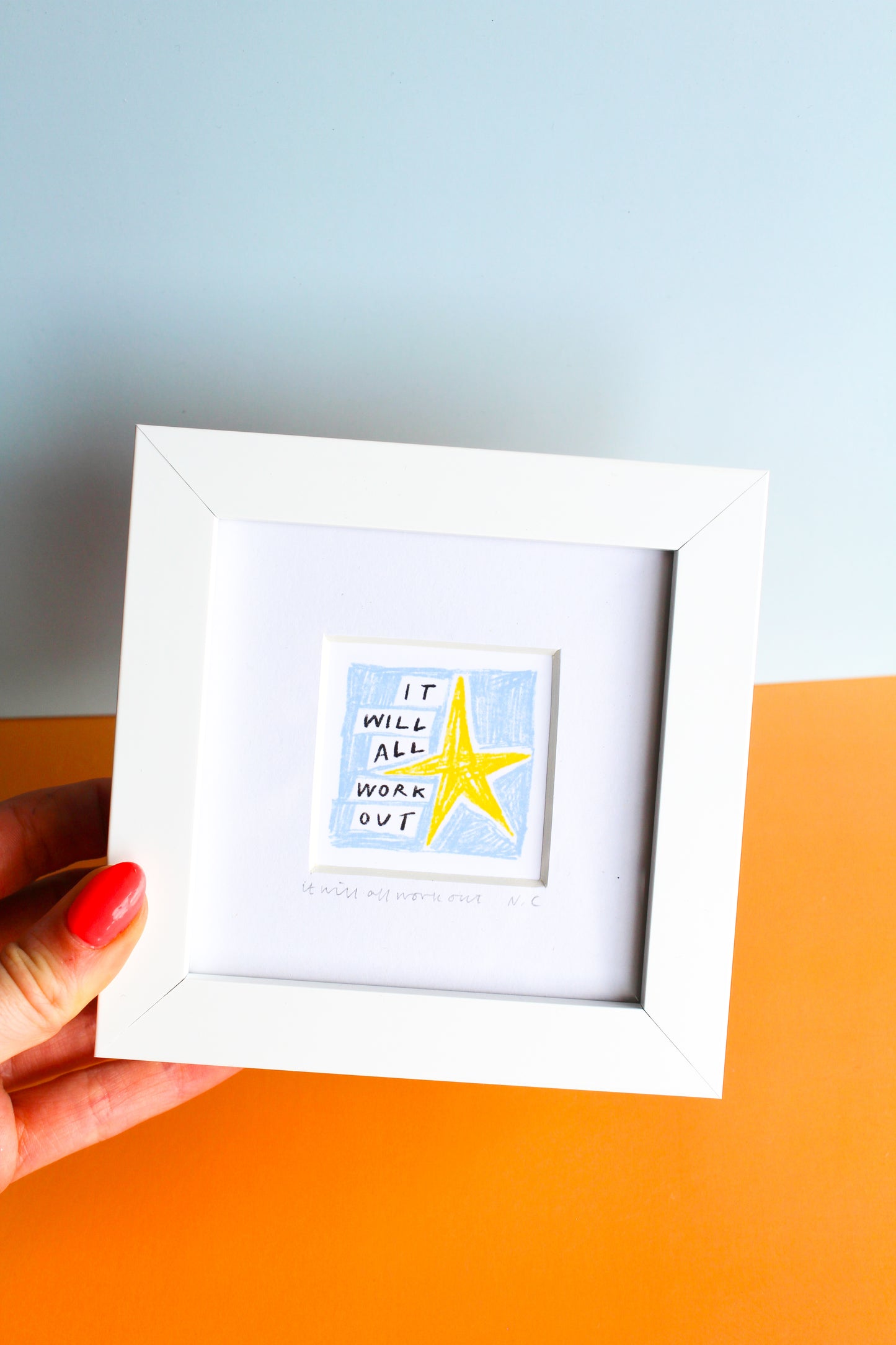 'It Will All Work Out' Mini Art Print