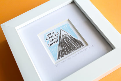 'You Can Do Hard Things' Mini Art Print
