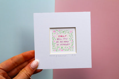 Will You Be My Maid Of Honour? Personalised Mini Art Print