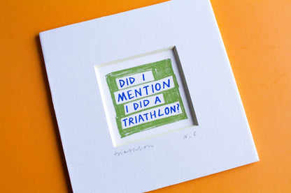 Did I Mention I Ran...? Running Mini Art Print