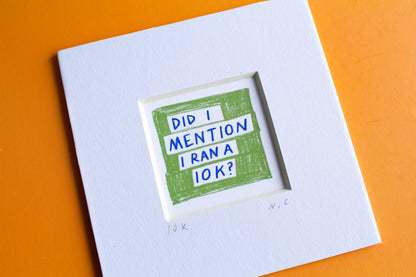 Did I Mention I Ran...? Running Mini Art Print