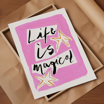 Life is Magical Print