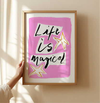 Life is Magical Print